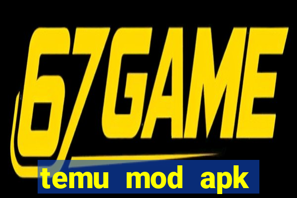 temu mod apk unlimited money